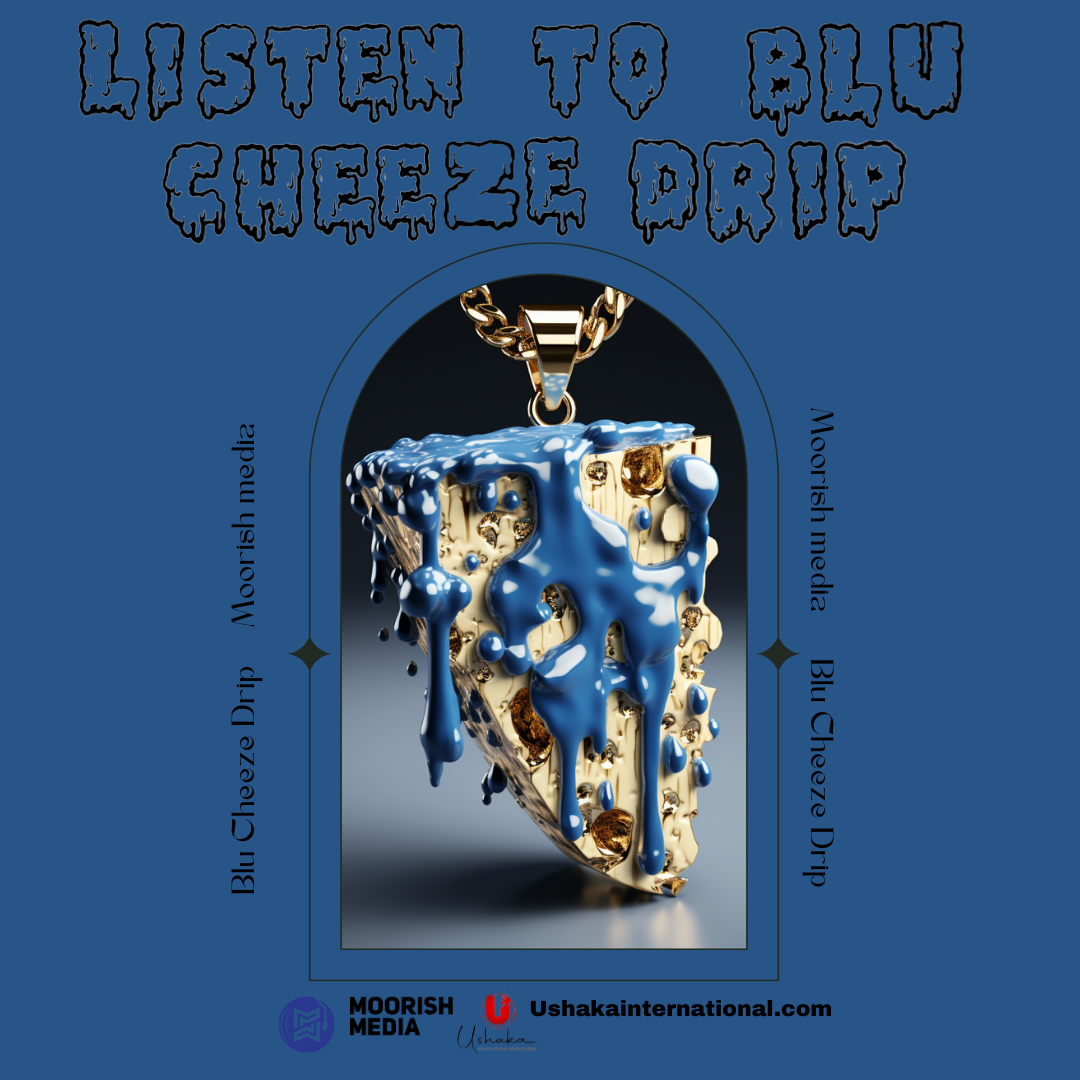 "Blu Cheeze Drip (Radio Version)" By Moorish Media Ent